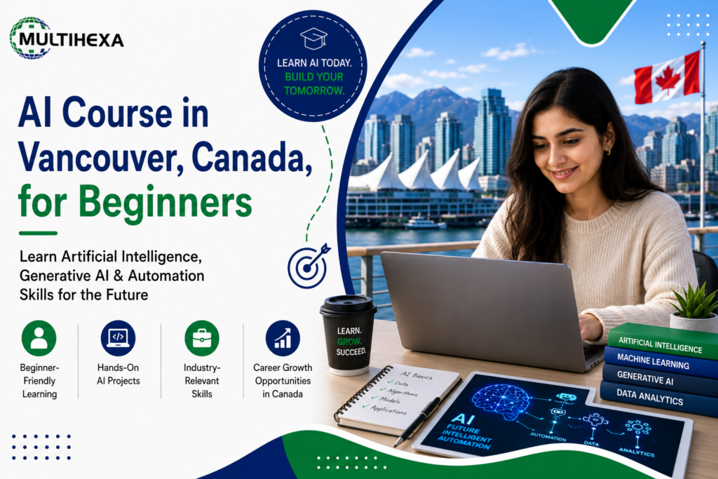 AI Course in Vancouver Canada, for Beginners Everything You Need to Know